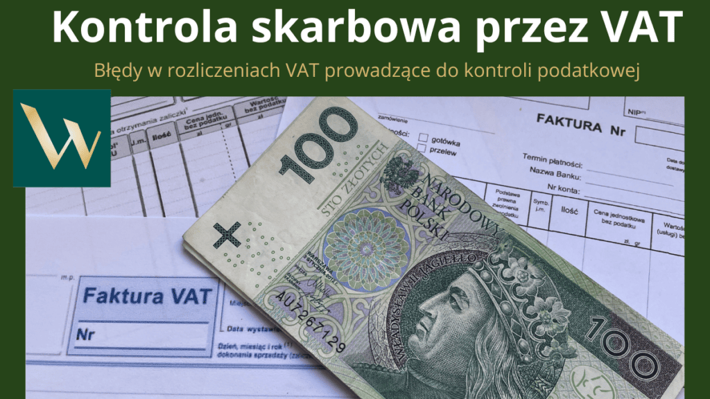 błędy w rozliczeniach VAT prowadzące do kontroli podatkowej