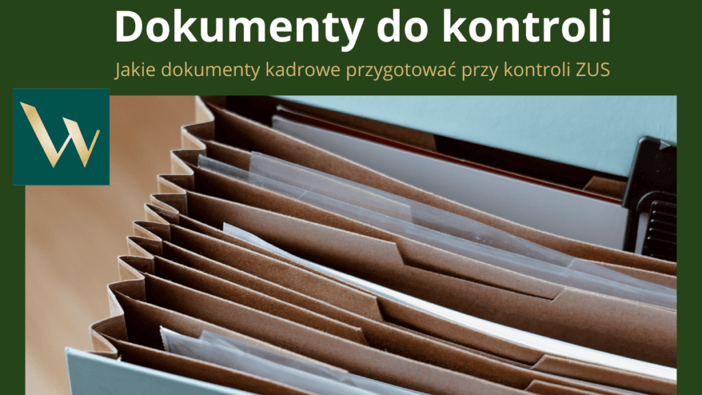 jakie dokumenty kadrowe przygotować przy kontroli ZUS