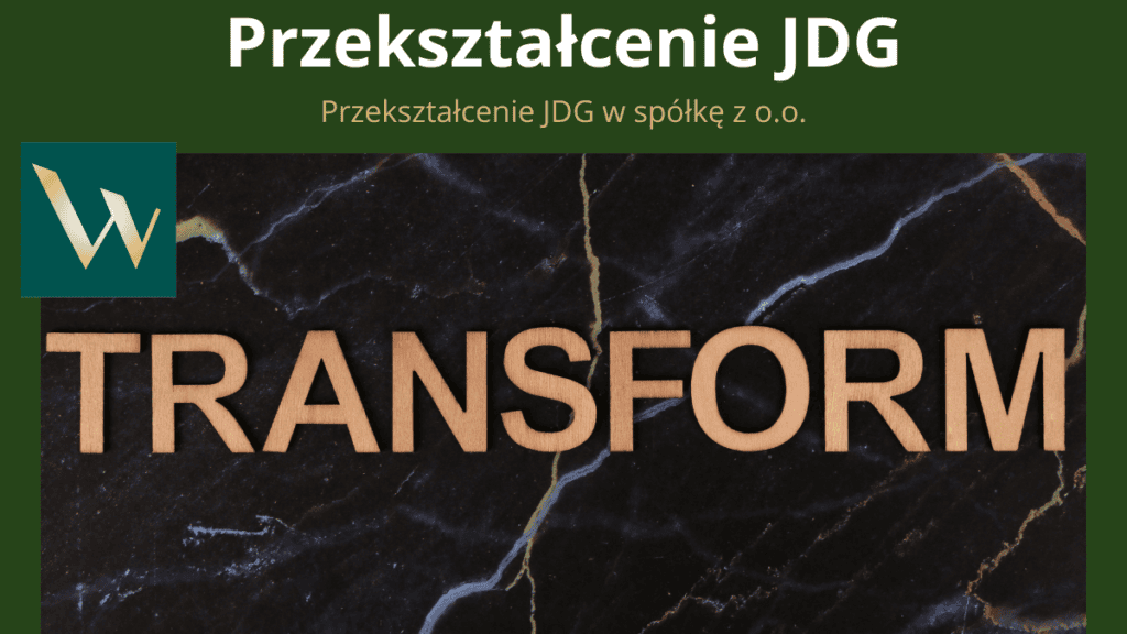 przekształcenie jednoosobowej działalności gospodarczej w spółkę z ograniczoną odpowiedzialnością